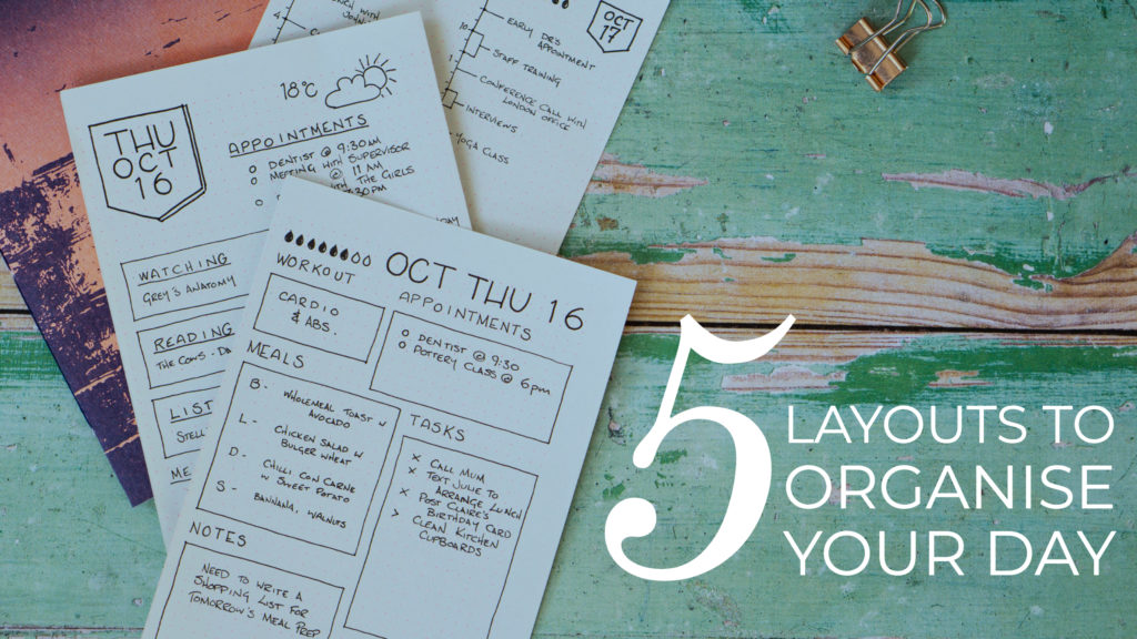 5 Layouts to Organise Your Day